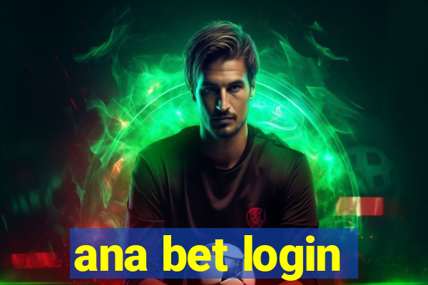 ana bet login